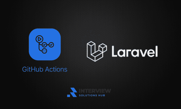 Build and Deploy Your Laravel Application Using GitHub Actions